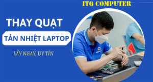 Thay Quạt Tản Nhiệt Laptop Ở Quảng Ngãi