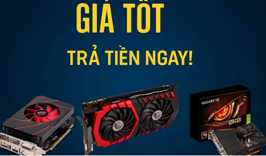 Thu mua card đồ họa hư ở Quảng Ngãi uy tín